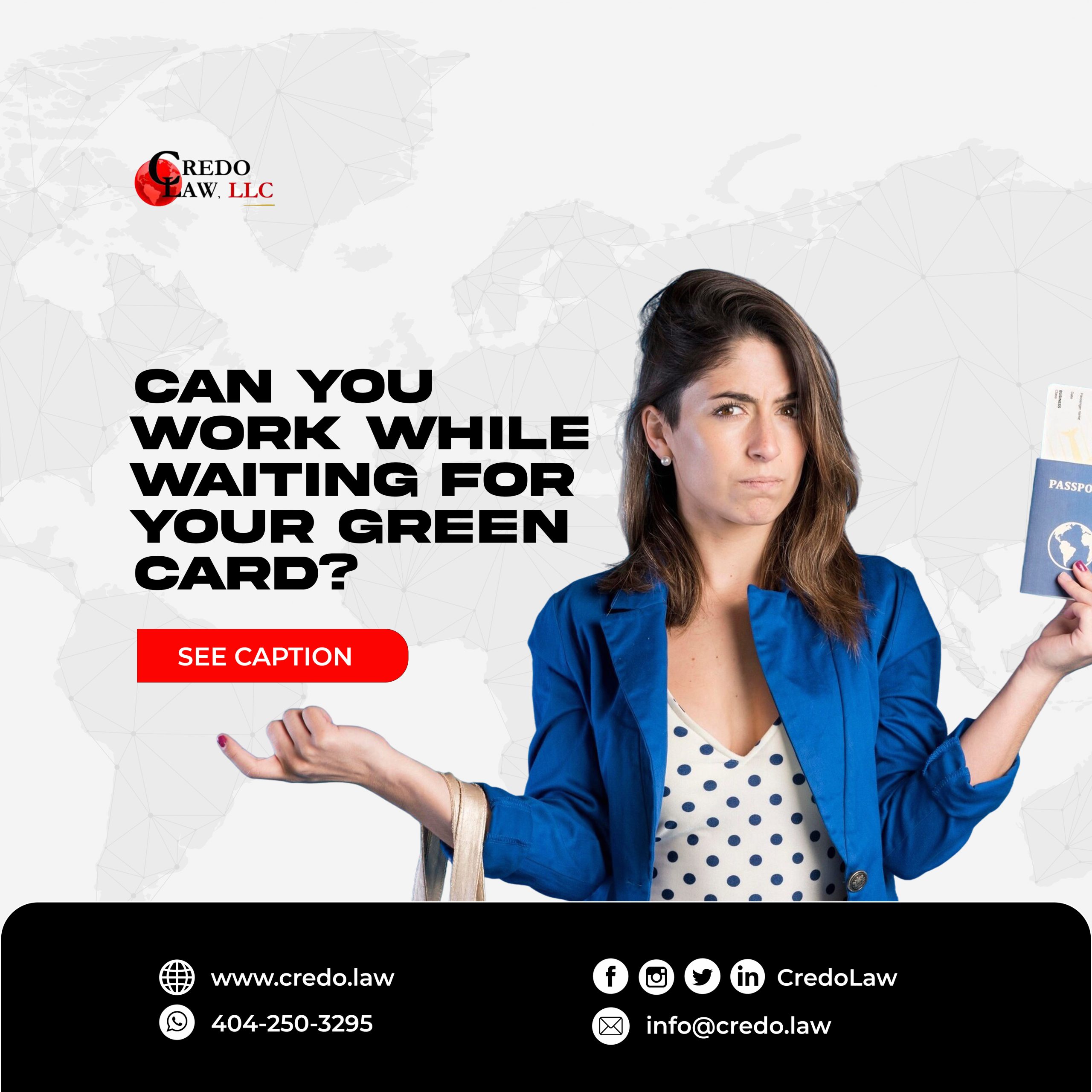 Can You Work While Waiting for Your Green Card? | Blog Post | CredoLaw LLC